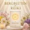 Bergblüten Reiki, Reiki Seelenkunst, Spirituelle Begleitung, Kartenlegen, Reiki Kurse, Einweihungen, Reiki Energiesysteme