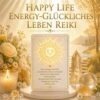Happy Life Energy-Glückliches Leben Reiki , Reiki Seelenkunst, Spirituelle Begleitung, Kartenlegen, Reiki Kurse, Einweihungen, Reiki Energiesysteme